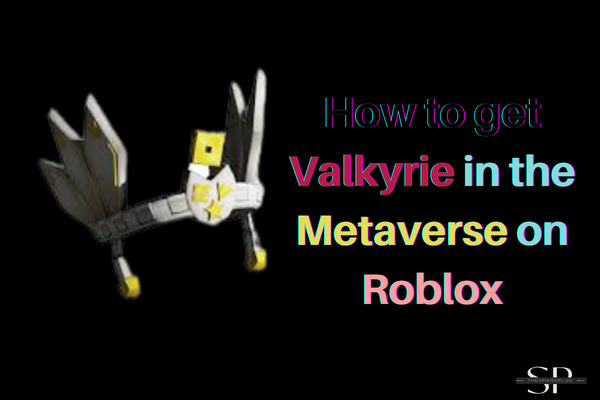 How to get Valkyrie in the Metaverse on Roblox