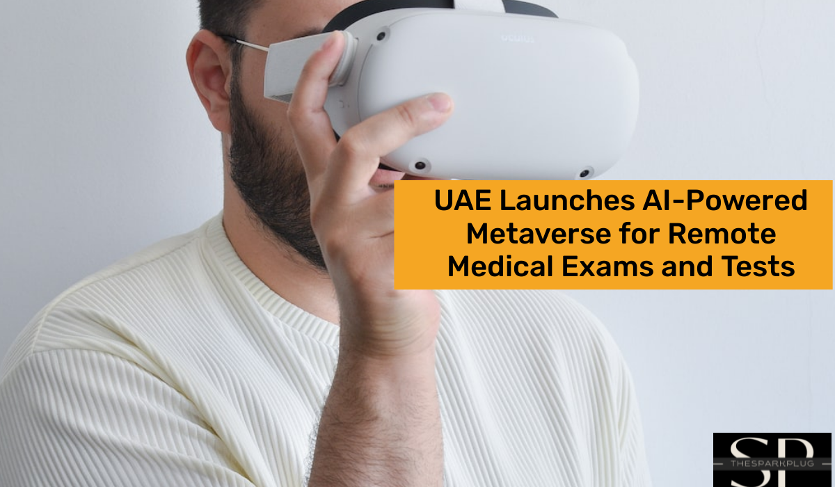 UAE Launches AI-Powered Metaverse for Remote Medical Exams and Tests