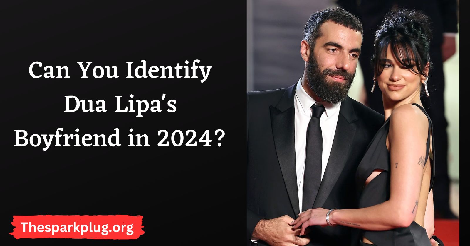 Can You Identify Dua Lipa's Boyfriend in 2024? Explore the Dating History of the Rising British Star
